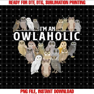 Im an Owlaholic Owl Bird Animal Lover Ornithology Nature Tee