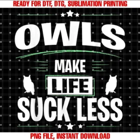 Owls Make Life Suck Less Tee