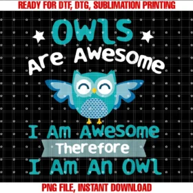 Owls Are Awesome I Am Awesome Ornithology Owl Birds Lover Tee