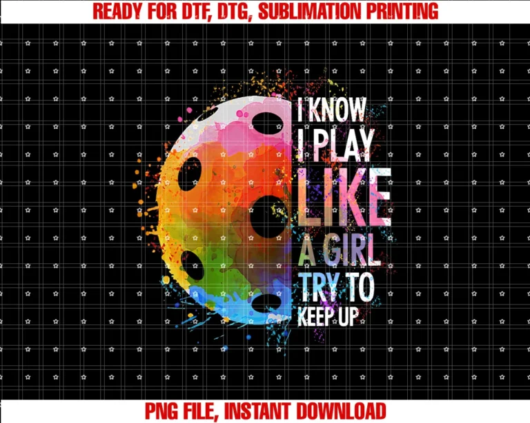 Funny Pickleball Apparel Gifti Know I Play Like a Girl Funny Pickleball Player Tee