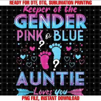 Funny Baby Announcement Giftkeeper of the Gender Pink or Blue Auntie Loves You Reveal Tee
