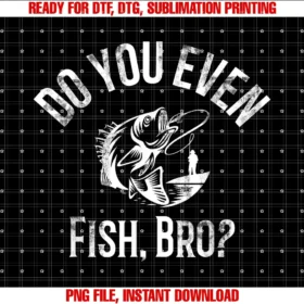 Funny Fishing Teesdo You Even Fish Bro Funny Fishings for Fisherman Tee