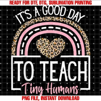 Funny Leopard Rainbow Teacher Gifts Coits a Good Day to Teach Tiny Humans Funny Teacher Teaching Tee