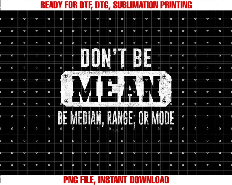 Funny Dont Be Mean Be Mediangraphic Sarcastic Saying Tee