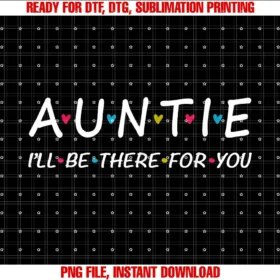 Cool Auntie Shirt Women Aunt Birthday Shirtcute Auntie Ill Be There for You Shirt Trendy Aunt Women Tee