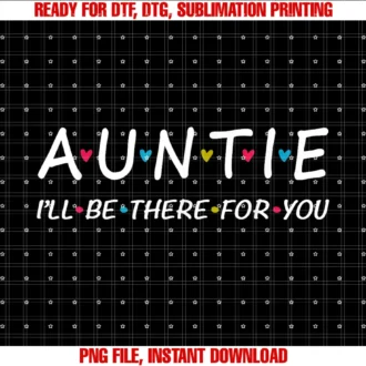 Cool Auntie Shirt Women Aunt Birthday Shirtcute Auntie Ill Be There for You Shirt Trendy Aunt Women Tee