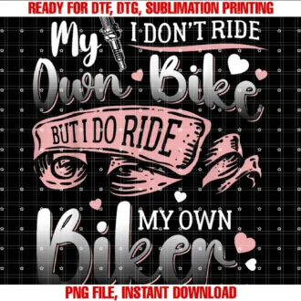 Cool Biker Family Cycling Lover Dirt Bike Racingi Dont Ride My Own Bike I Do Ride My Own Biker Girlfriend Tee