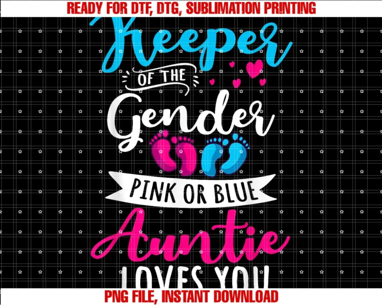 Cool Gender Reveal Aunt Apparelkeeper of the Gender Auntie Loves You Aunt Baby Announcement Tee
