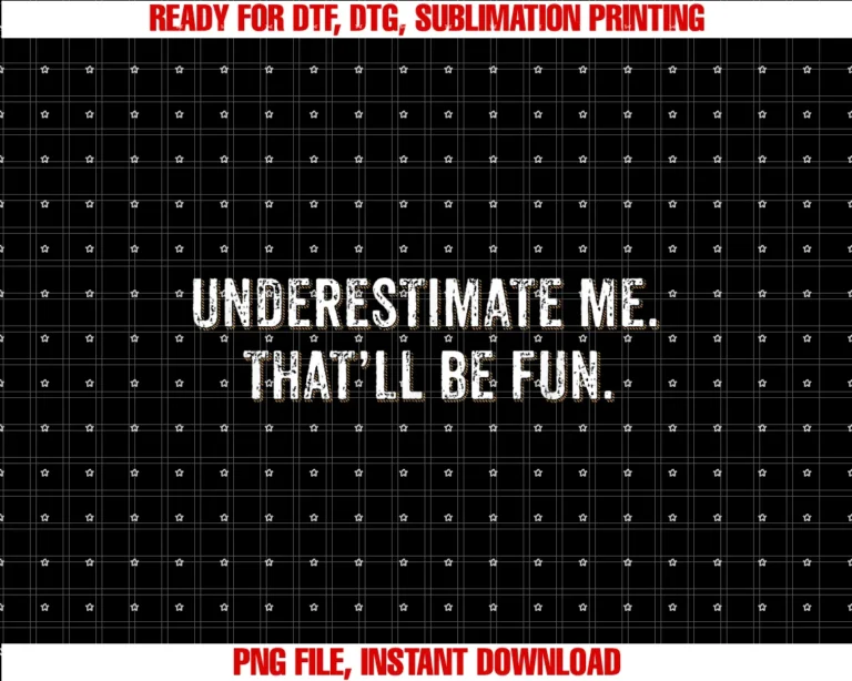Cool Retro Underestimate Me Apparel Awesomeunderestimate Me Thatll Be Fun Gift Funny Quotes Tee