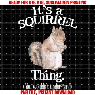 Cool Squirrel Design Favorite Animalits a Squirrel Thing Funny Animal of the Forest Squirrel Tee