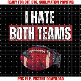 Cool Teesfunny I Hate Both Teams Football Game Day Sarcastic Sport Tee