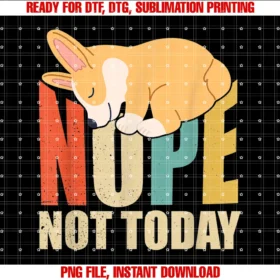 Corgi Lazy Quotesfunny Nope Not Today Lazy Corgi Tee
