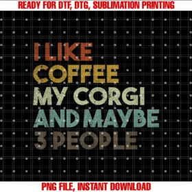 Corgi Merchi Like Coffee My Corgi and Maybe 3 People Funny Dog Tee