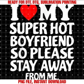 Couple Matching I Love My Hot Girlfriend Boyfriendi Heart My Super Hot Boyfriend Love My Crazy Boyfriend Tee Tee