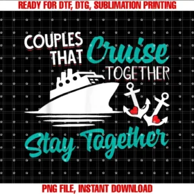 Couples Cruise Vacation Anniversary Dressed4dutycouples That Cruise Together Stay Together Anniversary Vacay Tee