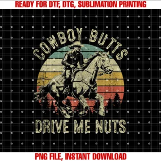 Cowboy Butts Drive Me Nuts Vintage Designvintage Western Rodeo Country Cowboy Butts Drive Me Nuts Tee