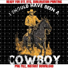 Cowboy Horse for Rodeo Fans and Western Lifestylei Should Have Been a Cowboy Horse Country Western Rodeo Tee