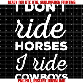 Cowboys and Horses Rodeo Shirtsi Dont Ride Horses I Ride Cowboys Rodeo Shirt Tee