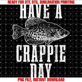 Crappie Fishing Apparel Cohave a Crappie Day Funny Crappie Fishing Fisherman Tee