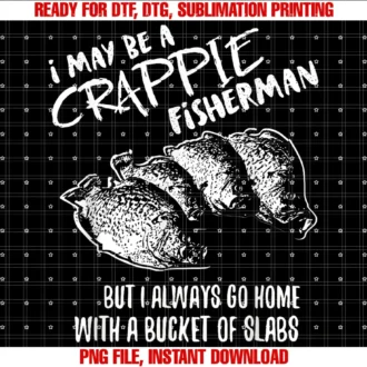 Crappie Fishing for Crappie Fishermancrappie Fishing Catching Slabs Funny Fisherman Tee