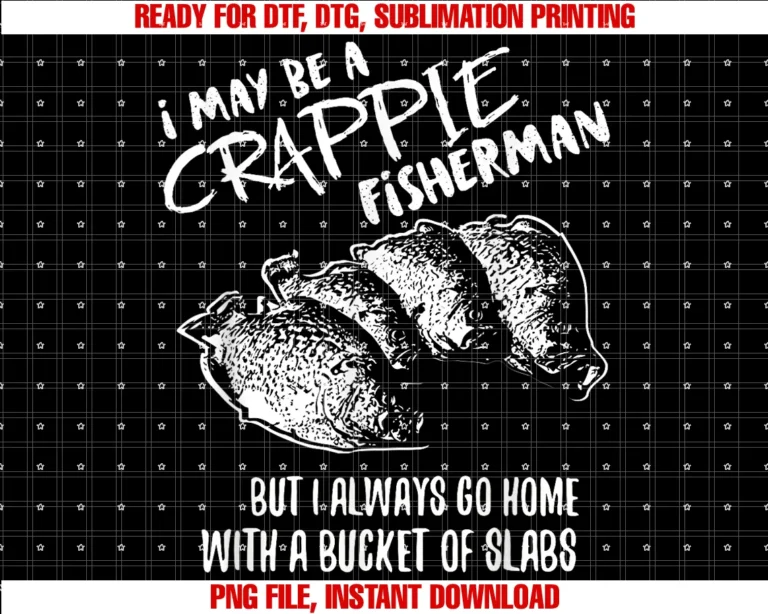 Crappie Fishing for Crappie Fishermancrappie Fishing Catching Slabs Funny Fisherman Tee