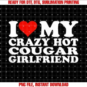 Crazy Hot Cougar Girlfriend Lover Teei Love My Crazy Hot Cougar Girlfriend I Love My Cougar Gf Tee
