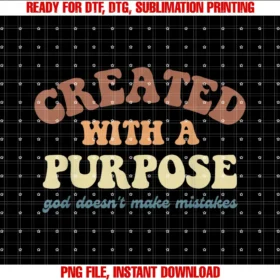 Created With Purpose God Doesnt Make Mistakesapparel Tee