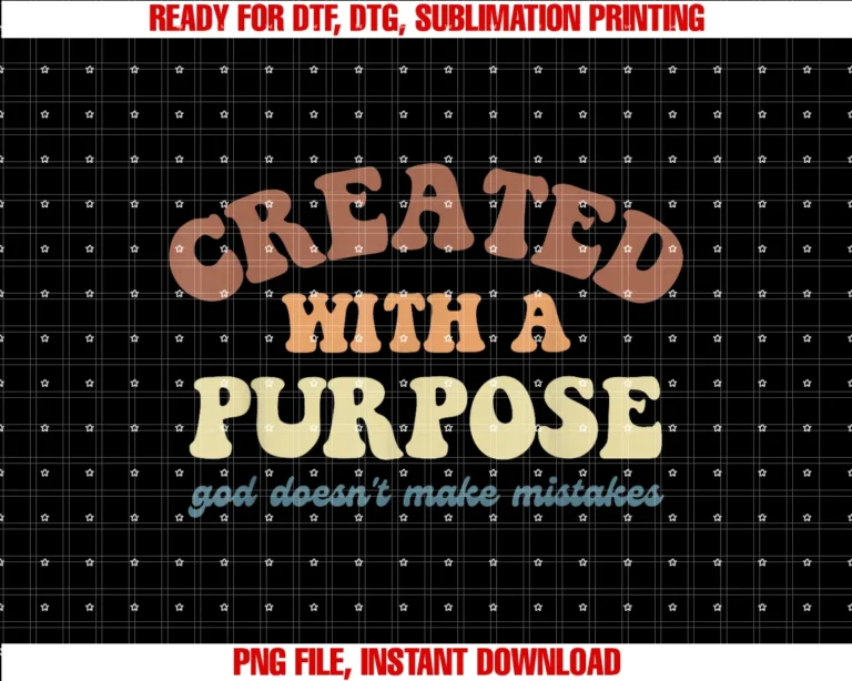 Created With Purpose God Doesnt Make Mistakesapparel Tee