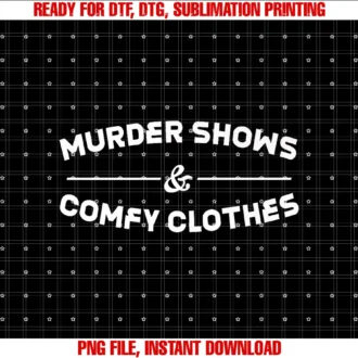 Crime Drama Enthusiasts Cozy Wear Loversmurder Shows and Comfy Clothes Tee