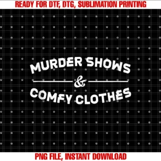 Crime Drama Enthusiasts Cozy Wear Loversmurder Shows and Comfy Clothes Tee