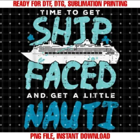 Cruise Boat Maritim Vacation Sea Shiptime to Get Ship Faced and Get a Little Nauti Outfit Tee