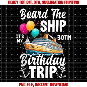 Cruise Ship Vacation Birthday Trip Party Apparelboard the Ship Its My 30th Birthday Trip Cruise Birthday Tee