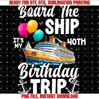 Cruise Ship Vacation Birthday Trip Party Apparelboard the Ship Its My 40th Birthday Trip Cruise Birthday Tee