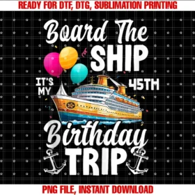 Cruise Ship Vacation Birthday Trip Party Apparelboard the Ship Its My 45th Birthday Trip Cruise Birthday Tee