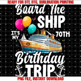 Cruise Ship Vacation Birthday Trip Party Apparelboard the Ship Its My 70th Birthday Trip Cruise Birthday Tee