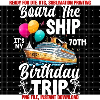 Cruise Ship Vacation Birthday Trip Party Apparelboard the Ship Its My 70th Birthday Trip Cruise Birthday Tee