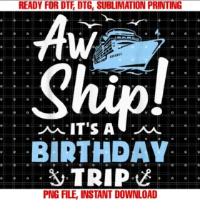 Cruise Ship Vacation Giftsaw Ship Its a Birthday Trip Cruise Vacation Tee