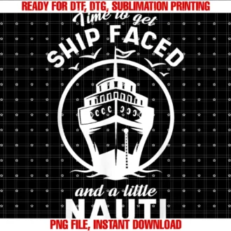 Cruise Ship Vacationstime to Get Ship Faced and a Little Nauti Cruise Ship Tee