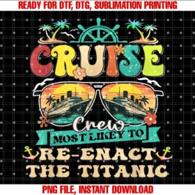 Cruise Squad 2023 Giftscruise Crew Most Likely to Re Enact the Titanic Vacation Tee