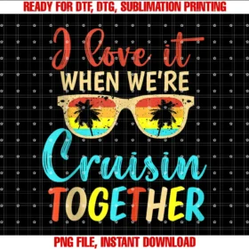 Cruise Trip 2025 Friends Family Reunion Retroi Love It When We Are Cruisin Together Summer Crew Cruise Tee