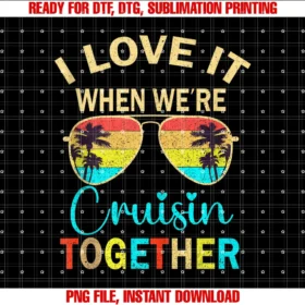 Cruise Trip Friends Buddies Vacation Cruisingcruise Trip Vacation I Love It When Were Cruising Together Tee