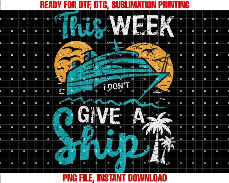 Cruise Vacation What You Need for a Smooth Sailingthis Week I Dont Give a Ship Vacation Ready Tee