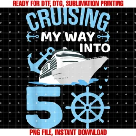 Cruising Birthday Outfit by Aneecruising My Way Into 50 Im 50 Birthday Cruise Cruising  PNG, Sublimation Design