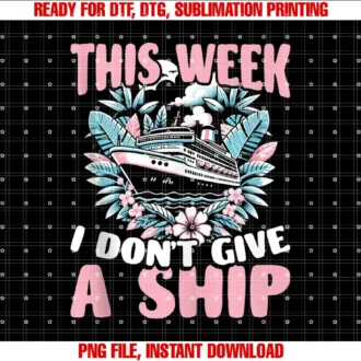 Cruising Designs by Mcgcothis Week I Dont Give a Ship Funny Cruise Ship for Women Tee