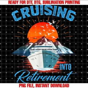 Cruising Into Retirement Designs for Men and Womenfunny Cruising Into Retirement Men Women and Cruise Lovers Tee