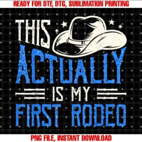 Cute Adult Children Animal Herder Humor Men Artcool This Actually is My First Rodeo Funny Cowboy Fan Tee