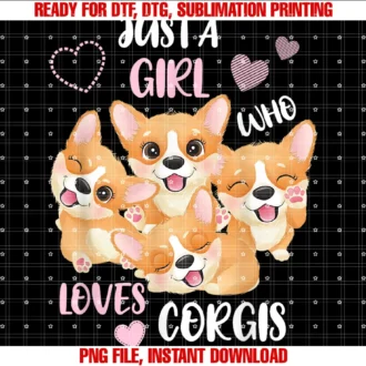 Cute Corgi Designs for Girlsjust a Girl Who Loves Corgis Tee