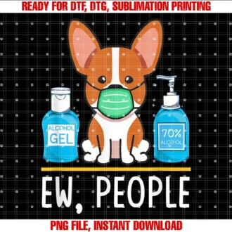 Cute Dog Kawaii Alcohol Bottle for Hygiene Shirtwelsh Corgi Dog Face Mask Hand Sanitizer Funny Ew People Tee