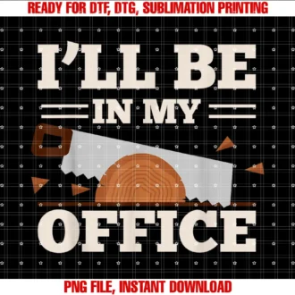 Cute Fashionable Dedicated Woodworkers Shirtsill Be in My Office Shirt Cool Wood Builder Gift Tee
