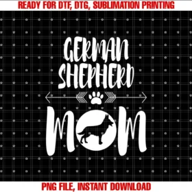 Cute German Shepherd Ironic Quotesfunny German Shepherd Mom Dog Owner  PNG, Sublimation Design